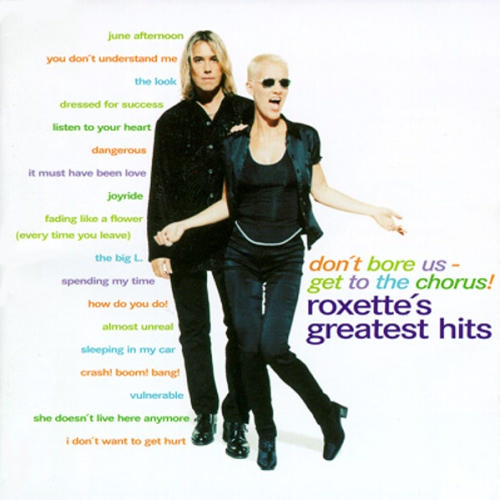 Copertina Roxette's Greatest Hits Don't Bore Us Get To The Chorus